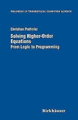 Solving Higher-Order Equations