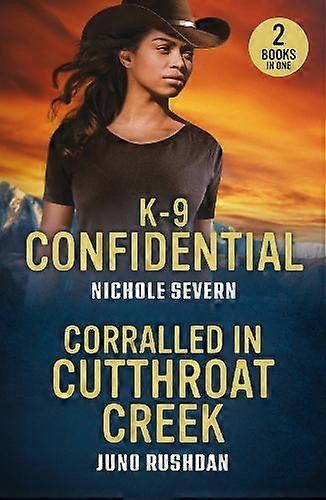 K9 Confidential  Corralled In Cutthroat Creek by Juno Rushdan Paperback