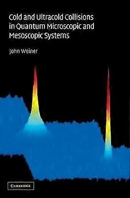 Cold and Ultracold Collisions in Quantum Microscopic and Mesoscopic Systems