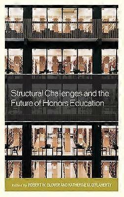 Structural Challenges and the Future of Honors Education