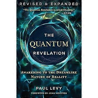 The Quantum Revelation Awakening to the Dreamlike Nature of Reality