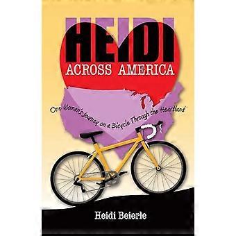Heidi door Amerika: de reis van een vrouw op een fiets door het binnenland