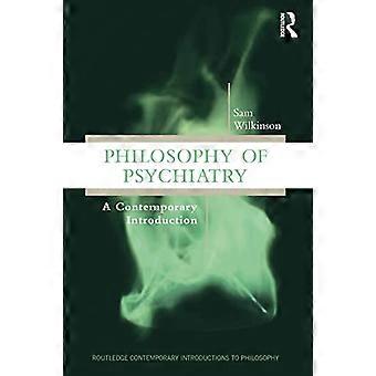 Psykiatriens filosofi: En nutidig introduktion (Routledge Contemporary Introductions to Philosophy)