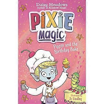 Pixie Magic: Pippin i urodzinowy wypiek: Księga 3