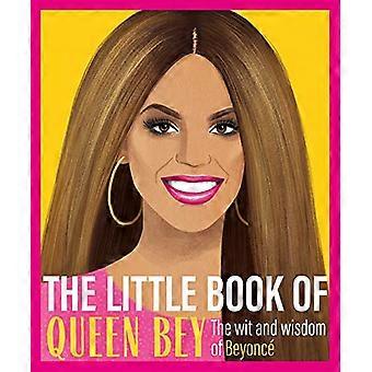 Das kleine Buch der Königin Bey: Der Witz und die Weisheit von Beyonce