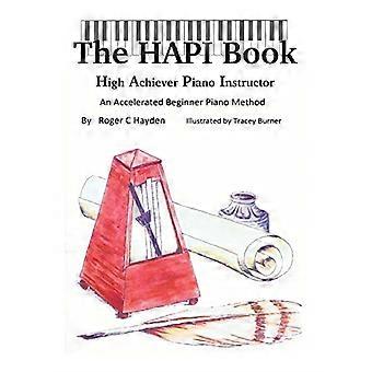 Das glückliche Buch: High Achiever Piano Instructor