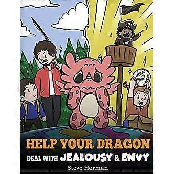 Hjælp din drage med at håndtere jalousi og misundelse: En historie om at håndtere misundelse og jalousi (My Dragon Books)