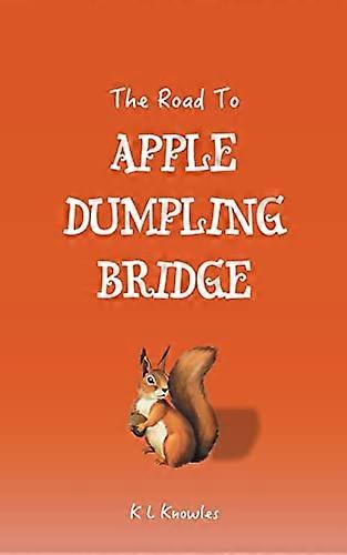 The Road To Apple Dumpling Bridge