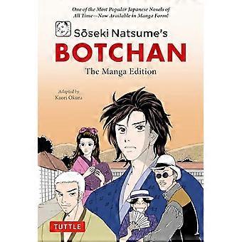 Soseki Natsumes Botchan: Die Manga-Ausgabe: Einer der beliebtesten japanischen Romane aller Zeiten – jetzt als Manga erhältlich! (Tuttle Japanese Classics I)