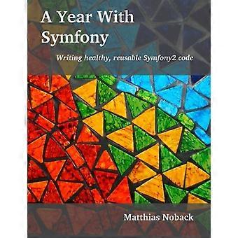 Ein Jahr mit Symfony: Schreiben von gesundem, wiederverwendbarem Symfony2-Code