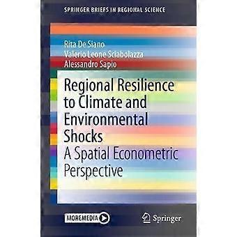 Regional Resilience To Climate And Environmental Shocks A Spatial Econometric Pe - Rita De Siano - Paperback - en Book