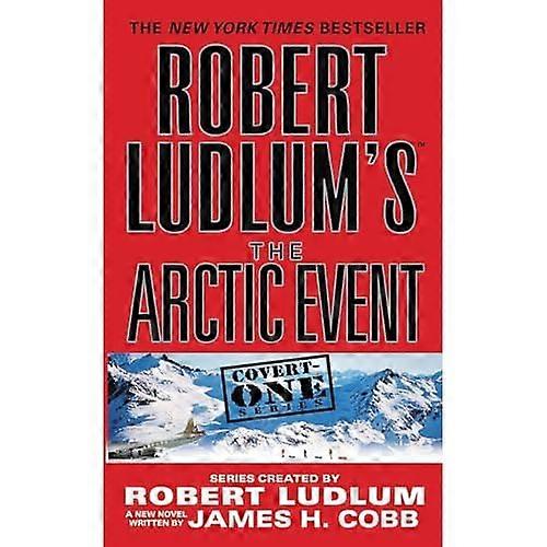 Robert Ludlum's the Arctic Event (Covert-One)