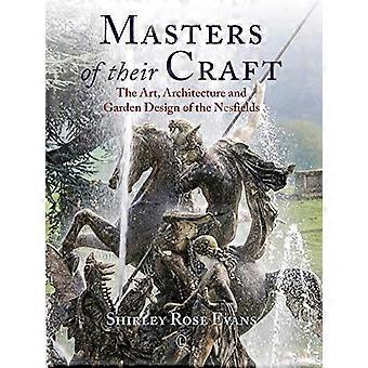 Masters of their Craft The Art Architecture and Garden Design of the Nesfields