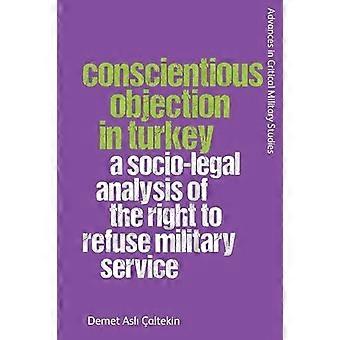 Conscientious Objection in Turkey A Socio legal Analysis of the Right to Refuse Military Service