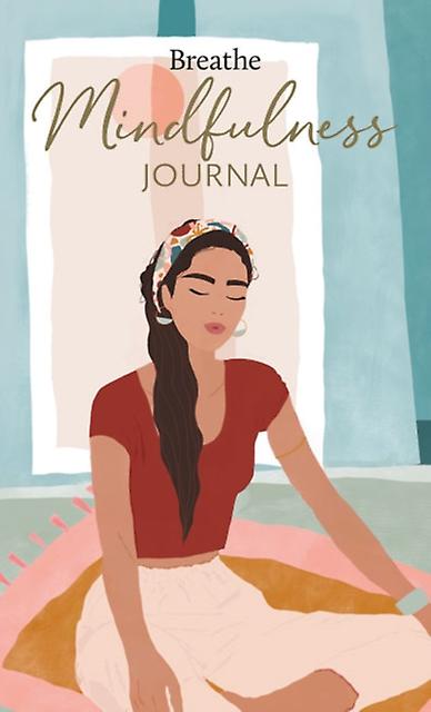 Breathe Mindfulness Journal by Breathe Magazine Multiplecomponent retail product parts enclosed Book