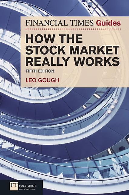 Financial Times Guide To How The Stock Market Really Works The by Leo Gough Paperback