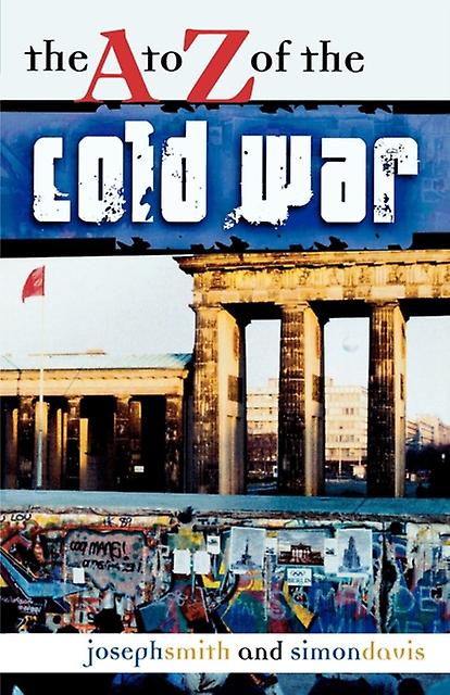 The A To Z Of The Cold War by Joseph Smith Paperback Book