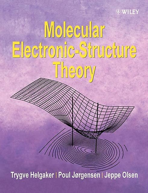 Molecular Electronic-structure Theory by Trygve Helgaker Paperback