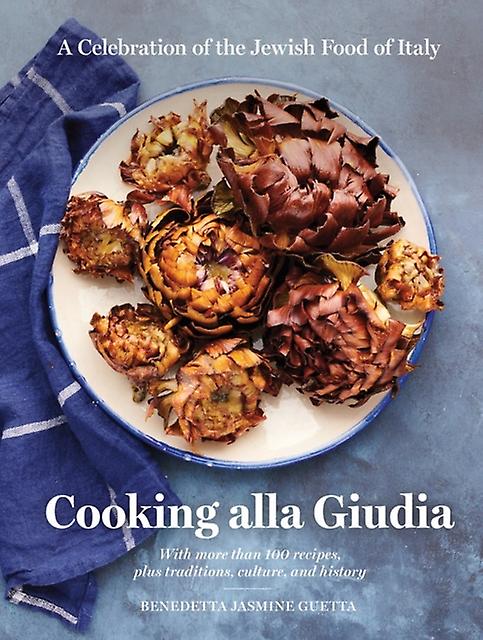 Cooking Alla Giudia by Benedetta Jasmine Guetta Paperback Book