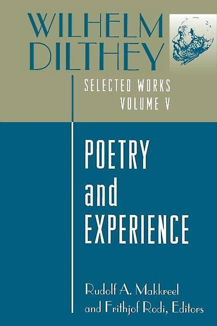 Wilhelm Dilthey Selected Works Volume V by Wilhelm Dilthey Paperback