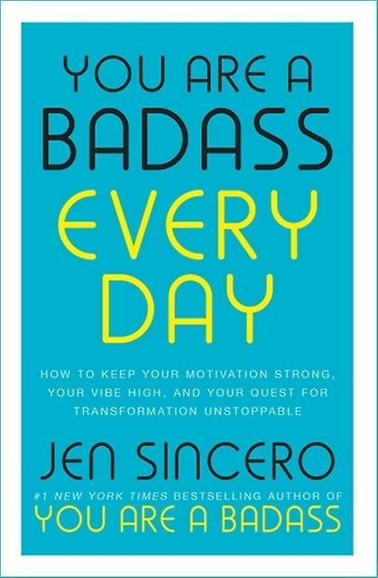 You Are A Badass Every Day by Jen Sincero Paperback Book