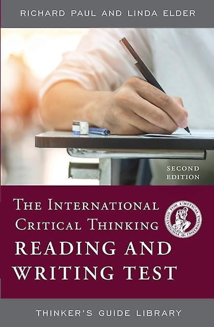 The International Critical Thinking Reading And Writing Test by Linda Elder Paperback