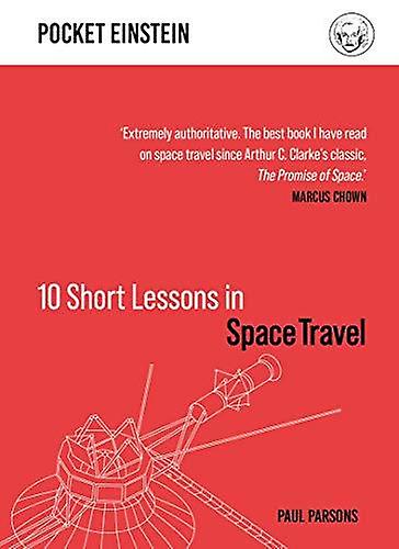 10 Short Lessons In Space Travel by Paul Parsons Paperback Book