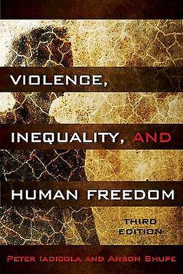 Violence Inequality and Human Freedom