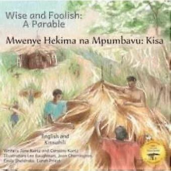 Sábio e Insensato: Uma Parábola em Kiswahili e Inglês - Ready Set Go Books