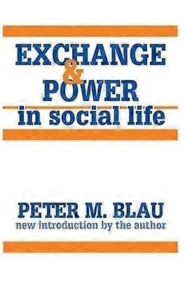 Exchange and Power in Social Life