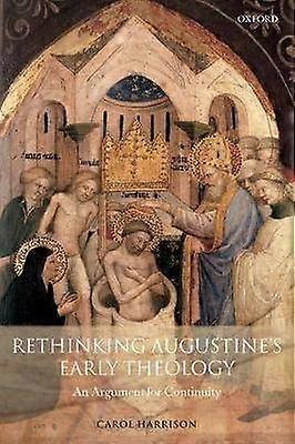 Rethinking Augustine's Early Theology