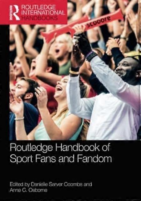 Routledge Handbook Of Sport Fans And Fandom by Taylor &amp Francis Ltd Paperback