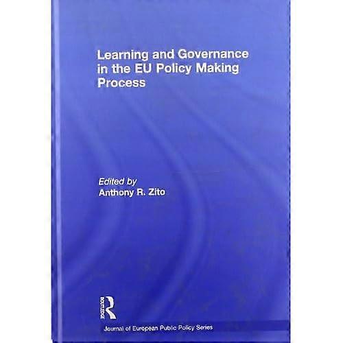 Learning and Governance in the Eu Policy Making Process
