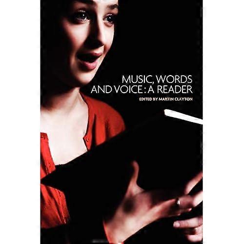 Music, Words and Voice: A Reader