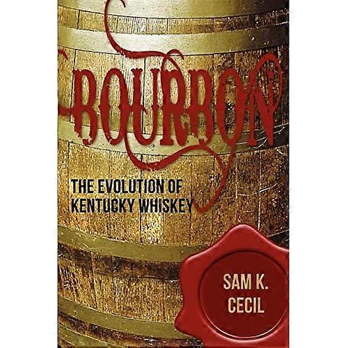 Bourbon: A Kentucky Whiskey evolúciója