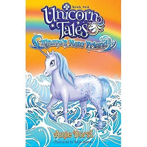 Maeve's New Friend (Unicorn Tales)