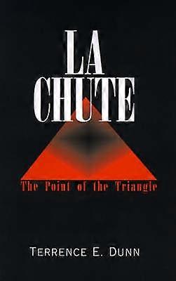 La Chute : La pointe du triangle : Trilogie Angeles