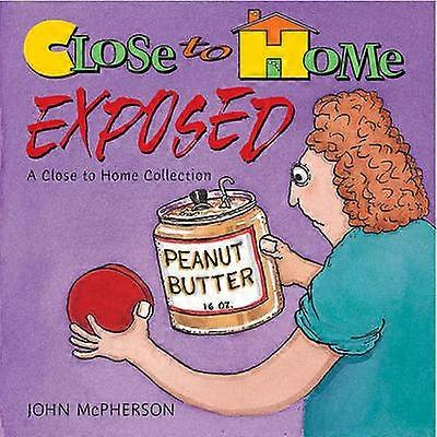 Close to Home Exposed