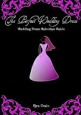 Rochia de mireasă perfectă