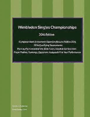 Wimbledon Singles Championships - Complete Open Era Results 2016 Edition