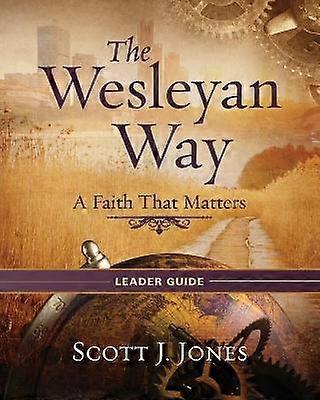The Wesleyan Way Leader Guide