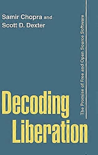 Decoding Liberation: The Promise of Free and Open Source Software