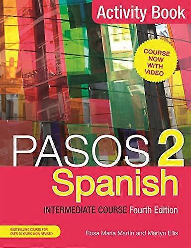 Pasos 2 (Cuarta Edición) Curso Intermedio de Español: Libro de Actividades