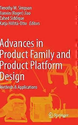 Advances in Product Family and Product Platform Design