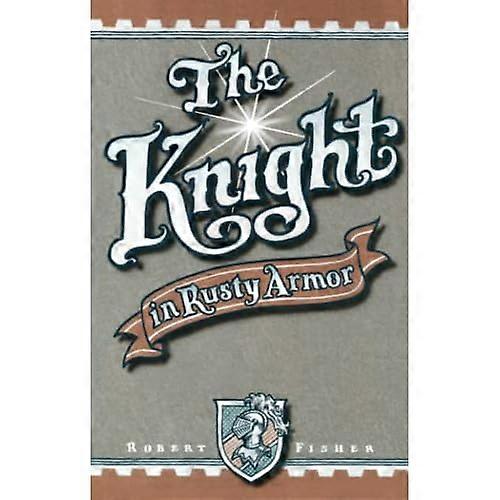 The Knight in Rusty Armor