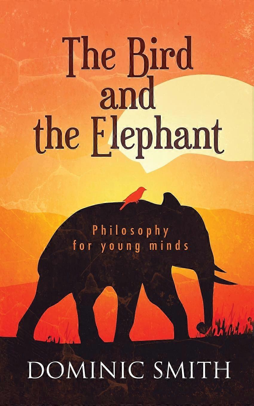 The Bird And The Elephant by Dominic Smith Paperback Book