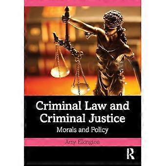 Droit pénal et justice pénale : Morales et politiques