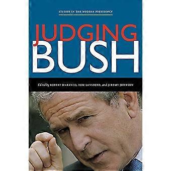 Bedømme Bush (studier i moderne presidentskapet)