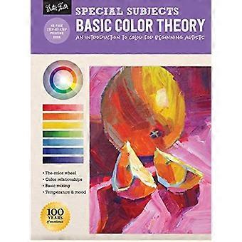 Speciale onderwerpen: Basistheorie kleur: een inleiding tot de kleur voor beginnende kunstenaars (How to Draw & verf)