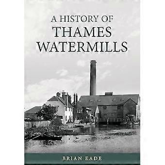 A History of Thames Watermills
